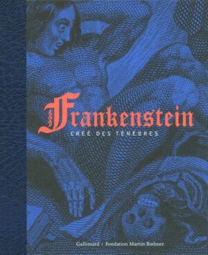 Frankenstein, créé des ténèbres - catalogue de l'exposition